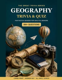 The Great Geography Trivia & Quiz Book: 500+ Fun Questions, Fascinating Facts & Quizzes for Adults & Seniors - Large Print, with Answer Key cover