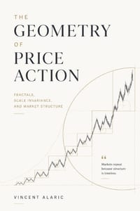 The Geometry of Price Action: Fractals, Scale Invariance, and Market Structure cover