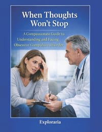 When Thoughts Won't Stop: A Compassionate Guide to Understanding and Facing Obsessive-Compulsive Disorder cover