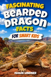 Fascinating Bearded Dragon Facts for Smart Kids: Discover Australia's Amazing Lizards and Their Incredible Desert Survival Skills cover