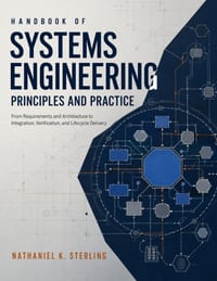 Handbook of Systems Engineering Principles and Practice: From Requirements and Architecture to Integration, Verification, and Lifecycle Delivery cover