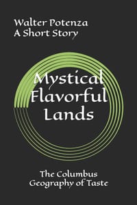 Mystical Flavorful Lands: The Columbus Geography of Taste cover