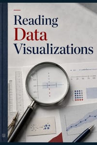 Reading Data Visualizations: Scales, uncertainty, sampling, and chart design choices cover