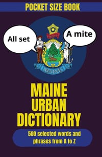 Maine Urban Dictionary: A Funny Maine Gift Book for Locals, Tourists, and People from Away cover