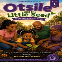 Otsile and the Little Seed: Big Dreams Can Start Small cover