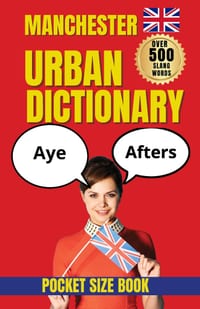 Manchester Urban Dictionary: The Funny, Fierce, and Unmistakable Language of Manchester cover