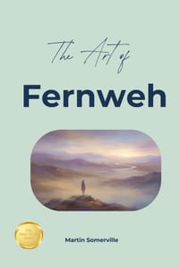 The Art of Fernweh: The Beautiful German Idea of Longing for Faraway Places. cover