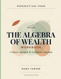 Perspectives From The Algebra Of Wealth: A Sincere Approach To Traditional Education cover