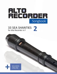 Alto Recorder Songbook - 33 Sea Shanties for the Alto Recorder in F - 2: + Sounds Online cover