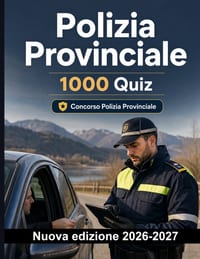 Polizia Provinciale: 1000 Quiz a risposta multipla: Ripasso mirato su pattugliamento, controlli documentali, verbali, sanzioni e polizia giudiziaria p cover