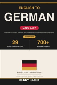 English to German Made Easy: A Complete Guide to Everyday Vocabulary, Grammar, and Conversation cover