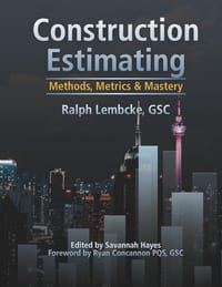 Construction Estimating: Methods, Metrics & Mastery cover