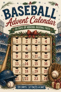 Baseball Facts Advent Calendar: 24 Days of Amazing Facts 12 Facts a day cover