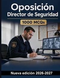 Oposición Director de Seguridad: 1000 Preguntas test corregidas: Marco jurídico, videovigilancia, ciberseguridad y análisis de riesgos para una prepar cover