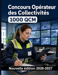 Concours Opérateur des Collectivités: 1000 QCM Corrigés: Cadre juridique, appels, vidéoprotection, alertes et transmissions: préparation ciblée et exp cover