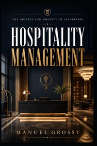 Hospitality Management: The Dignity and Honesty of Leadership cover