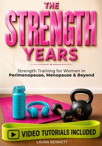 The Strength Years: Step-by-Step Strength Training for Women in Perimenopause, Menopause & Beyond, with a 4-Week Plan to Build Muscle, Support Bone He cover