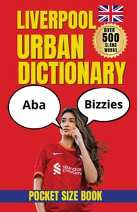 Liverpool Urban Dictionary: The Language of Liverpool Explained Through Local Words and Phrases cover