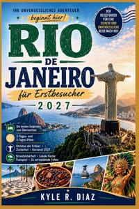 Rio de Janeiro für Erstbesucher 2027: Rio souverän entdecken - Die besten Gegenden für den Aufenthalt - 3- und 5-Tages-Pläne - Christusstatue (Cristo cover