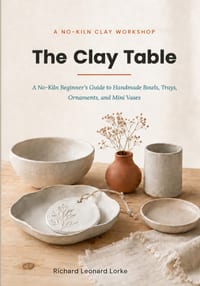 The Clay Table: A No-Kiln Beginner's Guide to Handmade Bowls, Trays, Ornaments, and Mini Vases cover