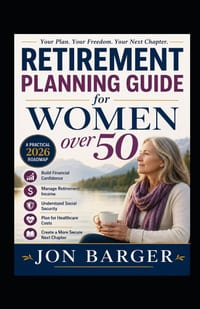 Retirement Planning Guide for Women over 50: A Practical 2026 Roadmap to Building Financial Confidence, Managing Retirement Income, Understanding Soci cover