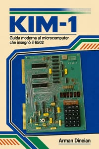 Kim-1: Guida moderna al microcomputer che insegnò il 6502 cover