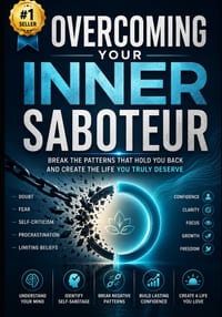 Overcoming Your Inner Saboteur: Break Free from Self-Sabotage, Limiting Beliefs, Procrastination, and Negative Thinking to Build Confidence and Create cover
