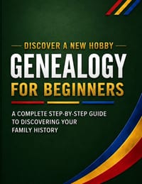 Genealogy for Beginners: A Complete Step-by-Step Guide to Discovering Your Family History cover