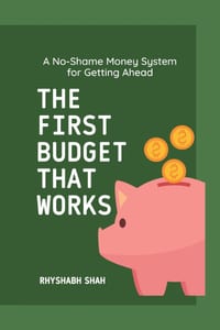 The First Budget That Works: A No-Shame Money System for Getting Ahead cover