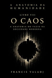 O Caos: A Anatomia do Vazio na Sociedade Moderna cover