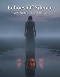 Echoes Of Silence: An Omega'S Unspoken War cover