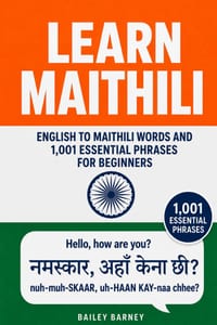 Learn Maithili: English to Maithili Words and 1,001 Essential Phrases for Beginners cover