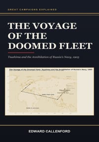 The Voyage of the Doomed Fleet: Tsushima and the Annihilation of Russia's Navy, 1905 cover