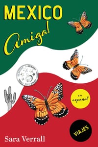 Mexico Amiga!: Una sátira humorística de los viajes sin prisa de una pareja por México cover