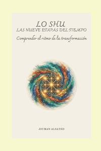 Lo Shu - Las Nueve Etapas del Tiempo: Comprender el ritmo de la transformación cover