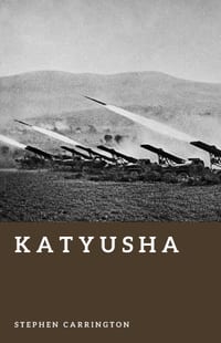 Katyusha: Soviet Rocket Artillery cover