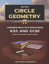 Maths: Circle Geometry: Worded Practice Questions with Answers and Explanations for Key Stage 3 and GCSE cover