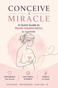 Conceive a Miracle: A Quick Guide to Home Insemination cover