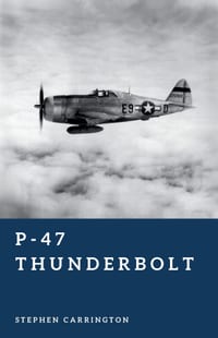 P-47 Thunderbolt: America's Heavyweight Fighter cover