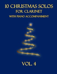 10 Christmas Solos for Clarinet with Piano Accompaniment: Vol. 4 cover