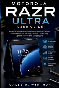 Motorola Razr Ultra User Guide: Setup, Personalization, AI Assistance, Camera Features, Productivity Tools, Security Controls, Connectivity Options, a cover