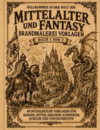 Brandmalerei Vorlagen Mittelalter und Fantasy: Vorlagebuch 1 von 2 Mittelalterliche Motive zum Abpausen, Übertragen und Brandmalen auf Holz Pyrographi cover
