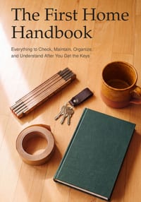 The First Home Handbook: Everything to Check, Maintain, Organize, and Understand After You Get the Keys cover