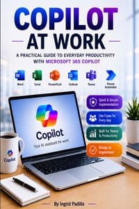 Copilot at Work: A Practical Guide to Everyday Productivity with Microsoft 365 Copilot cover