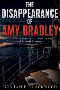 The Disappearance of Amy Bradley: The Cruise Ship Mystery, the Curaçao Sightings, and the Search for Answers cover