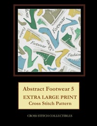 Abstract Footwear 5: Extra Large Print Cross Stitch Collectibles cover