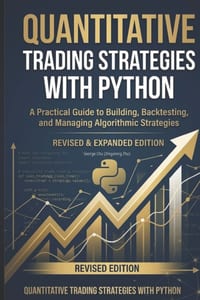 Quantitative Trading Strategies with Python: A Practical Guide to Building, Backtesting, and Managing Algorithmic Strategies cover