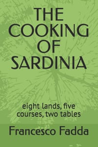 The Cooking of Sardinia: eight lands, five courses, two tables cover