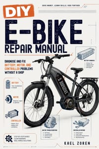 DIY E-Bike Repair Manual: Diagnose and Fix Battery, Motor, and Controller Problems Without a Shop cover