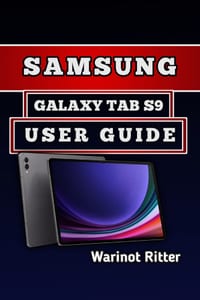 Samsung Galaxy Tab S9 User Guide: Master Setup, Productivity, Security, Connectivity, and Troubleshooting cover
